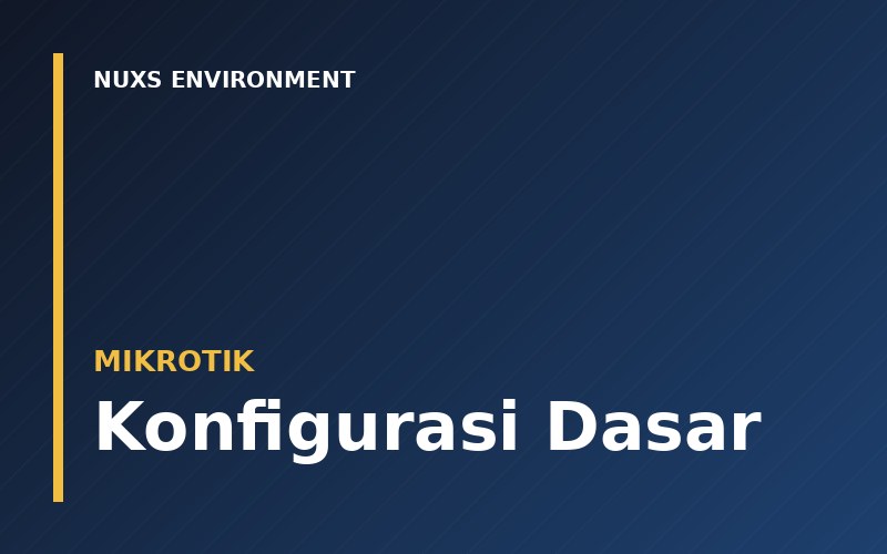 Konfigurasi Dasar Router MikroTik (LAN)