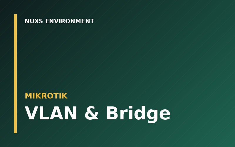 Implementasi VLAN dengan Dua MikroTik (Router dan Switch)